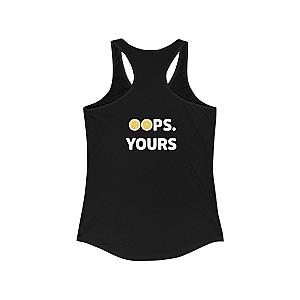 Got It! Oops. Yours Women's Racerback Tank