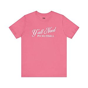 Y'All Need Pickleball Unisex Pickleball T-shirt