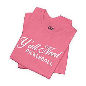 Y'All Need Pickleball Unisex Pickleball T-shirt