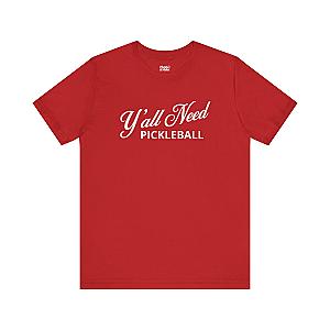 Y'All Need Pickleball Unisex Pickleball T-shirt