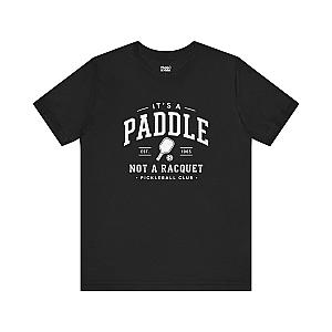 It's A Paddle Not A Racquet Pickleball Club Unisex Pickleball T-shirt