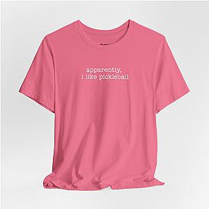 Apparently, I Like Pickleball Unisex T-shirt