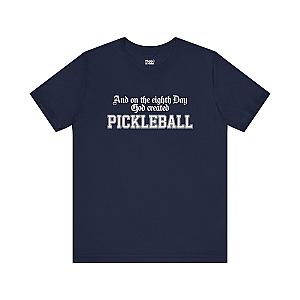 And On The Eighth Day Pickleball Unisex T-shirt