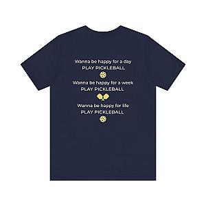 Wanna Be Happy Play Pickleball Unisex T-shirt