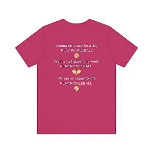 Wanna Be Happy Play Pickleball Unisex T-shirt