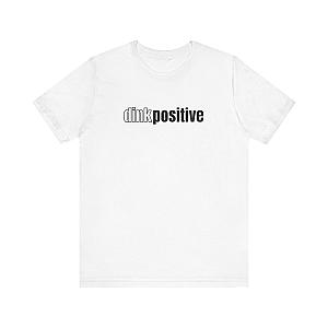 Dink Positive Unisex Tee (Express Delivery)