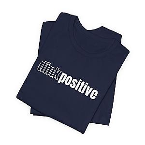 Dink Positive Unisex Tee (Express Delivery)