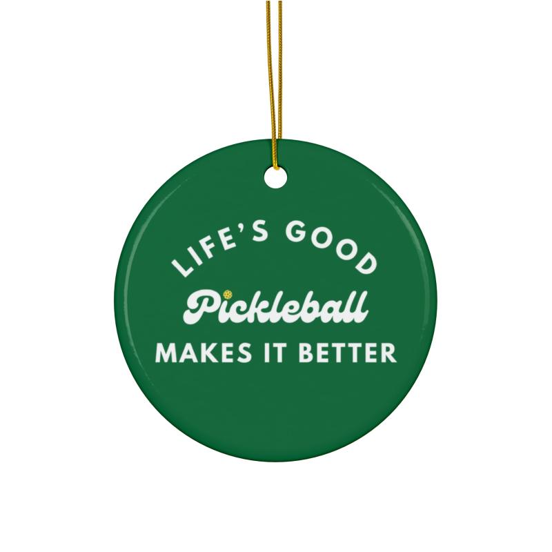 Pickleball Makes It Better Ornament - Green