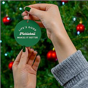 Pickleball Makes It Better Ornament - Green