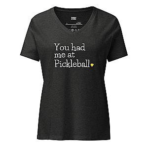 You Had Me At Pickleball Women’s V-neck T-shirt