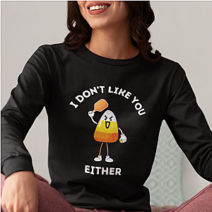 I Don't Like You Either Candy Corn Unisex Long Sleeve Pickleball T-shirt