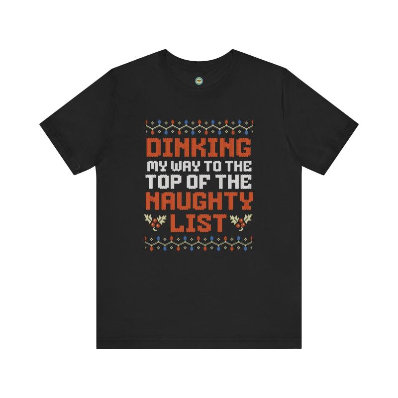 Dinking My Way To The Top Of The Naughty List Unisex Tee