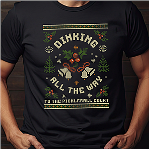 Dinking All The Way To The Pickleball Court Unisex Tee