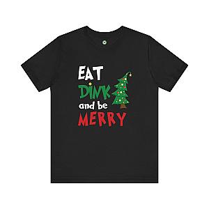 Eat Dink And Be Merry Unisex Tee