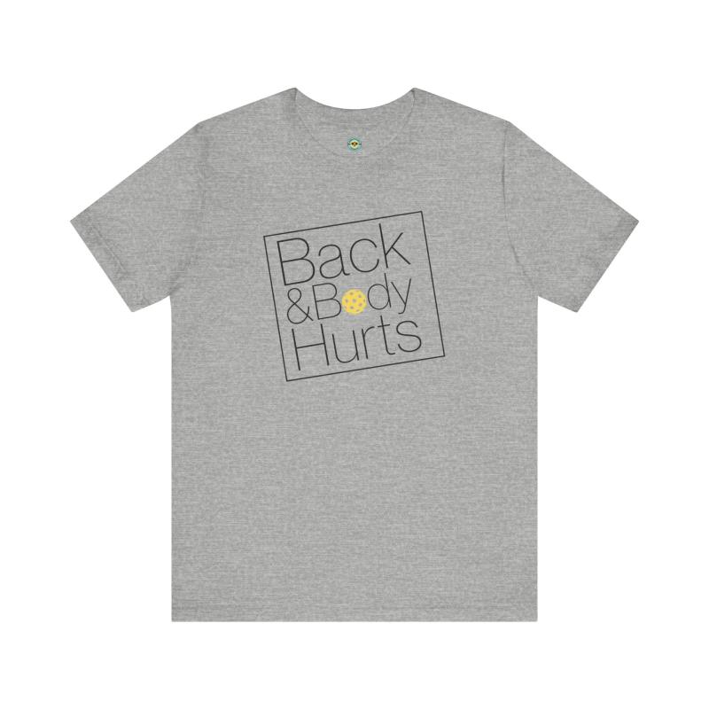 Back & Body Hurts Unisex T-shirt
