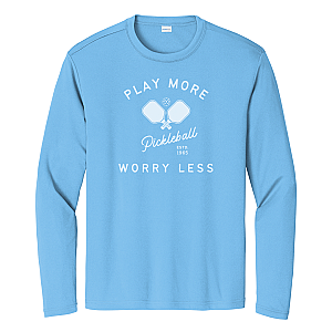 Play More Worry Less Unisex Long Sleeve Performance Tee