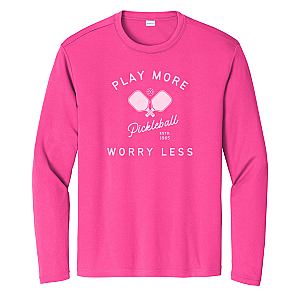 Play More Worry Less Unisex Long Sleeve Performance Tee