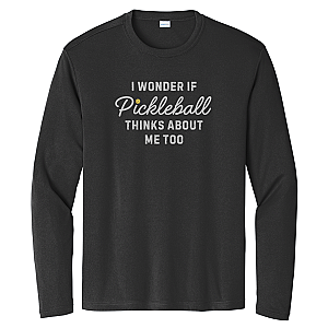 I Wonder If Pickleball Thinks About Me Too Unisex Long Sleeve Performance Tee