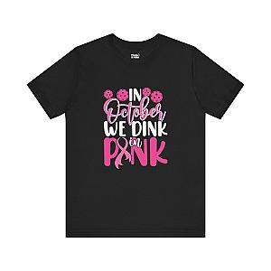 In October We Dink In Pink Unisex T-shirt