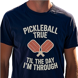 Pickleball True 'Til The Day I'm Through Unisex T-shirt