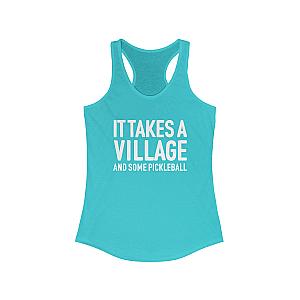 It Takes A Village And Some Pickleball Women's Racerback Tank