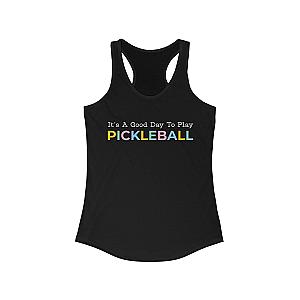 It's A Good Day To Play Pickleball Women's Racerback Tank