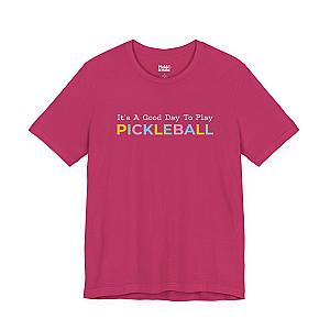 It's A Good Day To Play Pickleball Unisex T-shirt