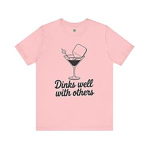 Dinks Well With Others Unisex T-shirt