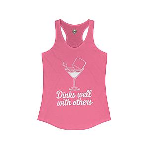 Dinks Well With Others Women's Racerback Tank