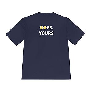 Got It! Oops. Yours Unisex Performance Tee