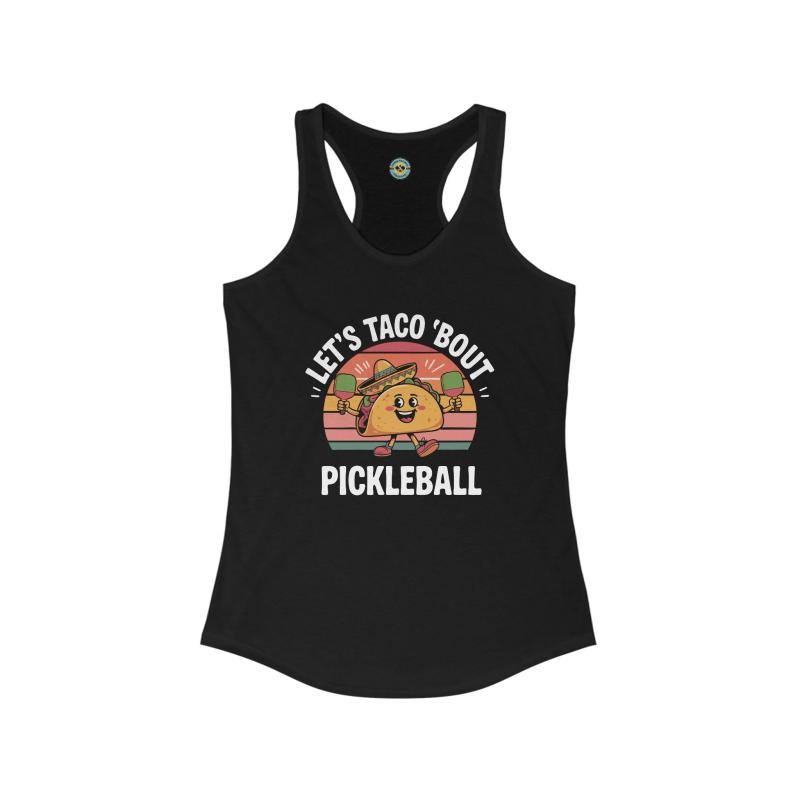 Let's Taco 'Bout Pickleball Women's Racerback Tank