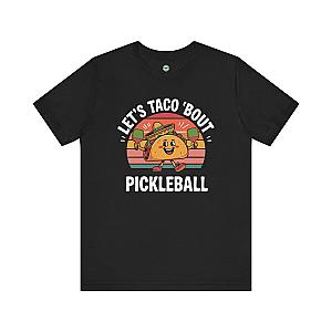 Let's Taco 'Bout Pickleball Unisex T-shirt