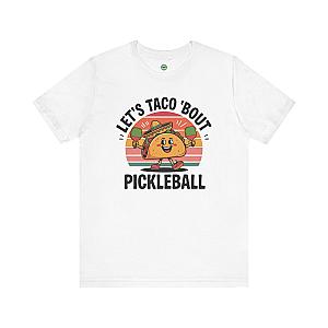 Let's Taco 'Bout Pickleball Unisex T-shirt