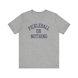 Pickleball or Nothing Unisex T-shirt v2