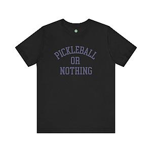 Pickleball or Nothing Unisex T-shirt v2