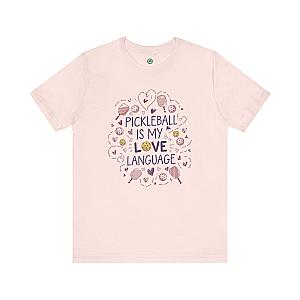 Pickleball Is My Love Language Unisex T-shirt