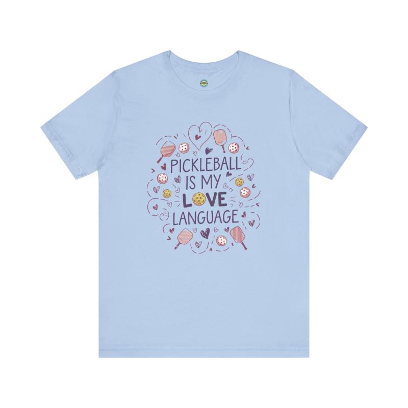 Pickleball Is My Love Language Unisex T-shirt