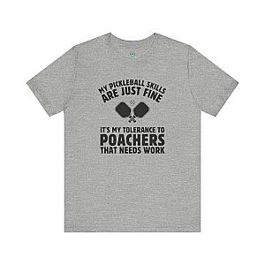 My Pickleball Skills Are Just Fine Unisex T-shirt v2