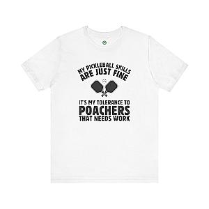 My Pickleball Skills Are Just Fine Unisex T-shirt v2