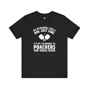 My Pickleball Skills Are Just Fine Unisex T-shirt v2