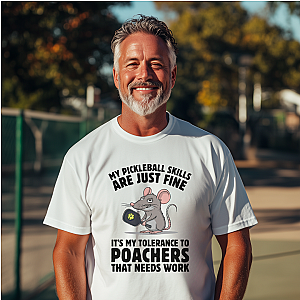 My Pickleball Skills Are Just Fine Unisex T-shirt