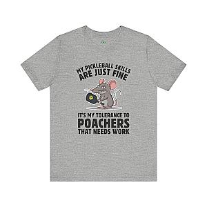 My Pickleball Skills Are Just Fine Unisex T-shirt