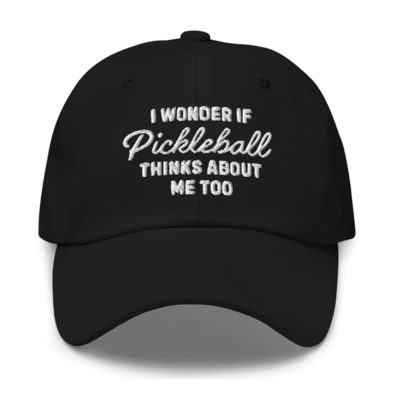 I Wonder If Pickleball Thinks About Me Too v2 Embroidered Cap