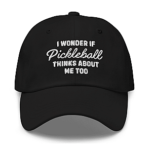 I Wonder If Pickleball Thinks About Me Too v2 Embroidered Cap