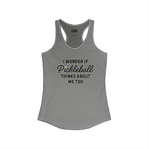 I Wonder If Pickleball Thinks About Me Too v2 Women's Racerback Tank