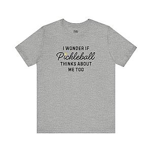 I Wonder If Pickleball Thinks About Me Too v2 Unisex T-shirt
