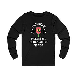 I Wonder If Pickleball Thinks About Me Too Unisex Long Sleeve T-shirt
