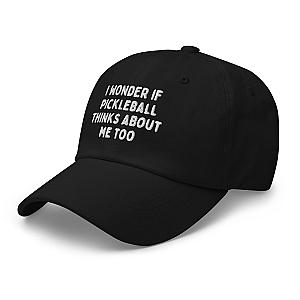 I Wonder If Pickleball Thinks About Me Too Embroidered Cap