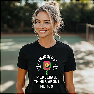 I Wonder If Pickleball Thinks About Me Too Unisex T-shirt