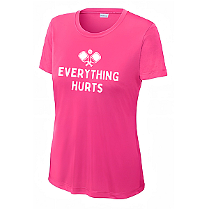 Everything Hurts Women's Performance Tee